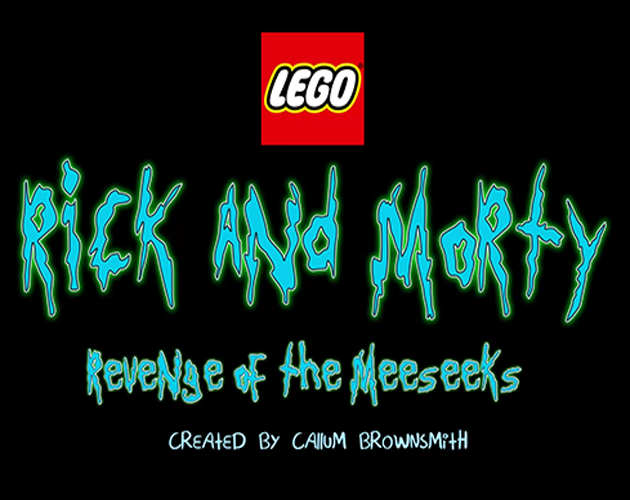 Games like LEGO Rick and Morty: Revenge of the Meeseeks - Fan Made Parody Game