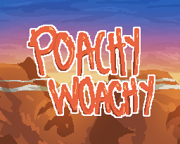 Games like Poachy Woachy