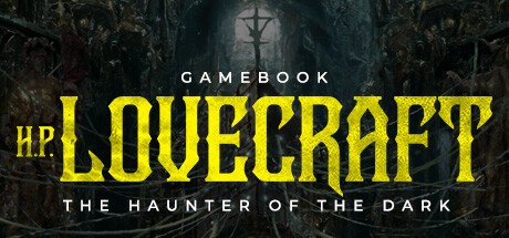 Games like Gamebook H. P. Lovecraft: The Haunter of the Dark