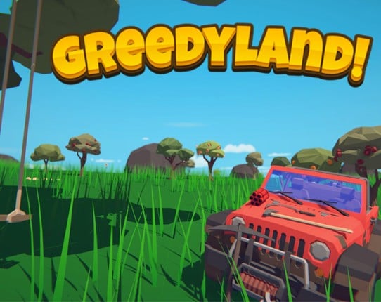 Greedyland Image