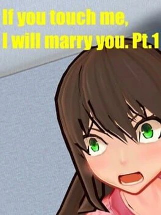 If You Touch Me, I Will Marry You. Image