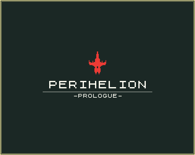 Games like PERIHELION -PROLOGUE-