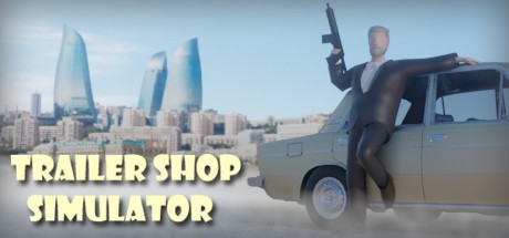 Games like Trailer Shop Simulator