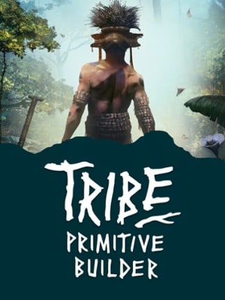 Tribe: Primitive Builder Game Cover