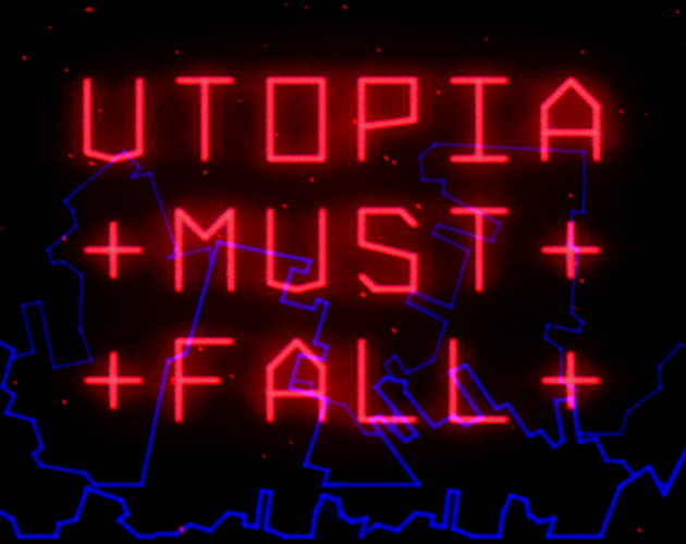 Games like Utopia Must Fall