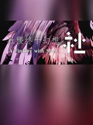 A Finality with Sheji Image