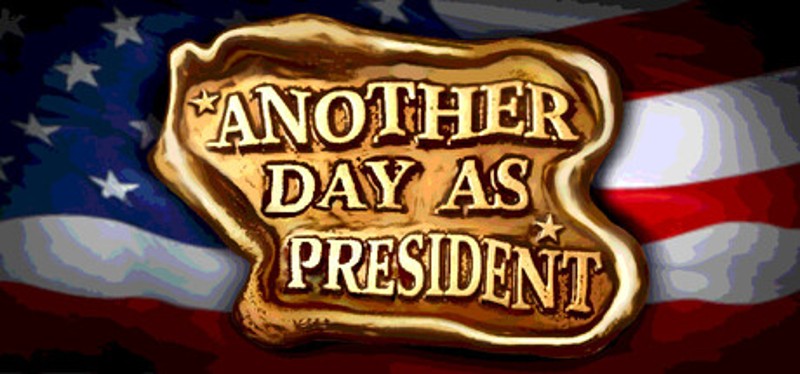 Another Day As President Image