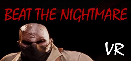 Games like Beat the Nightmare: Evil Dreams Simulator VR
