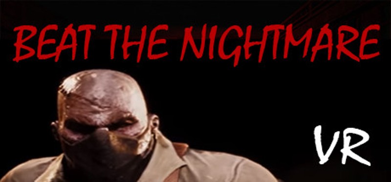 Beat the Nightmare: Evil Dreams Simulator VR Image