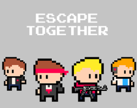 Escape Together Image