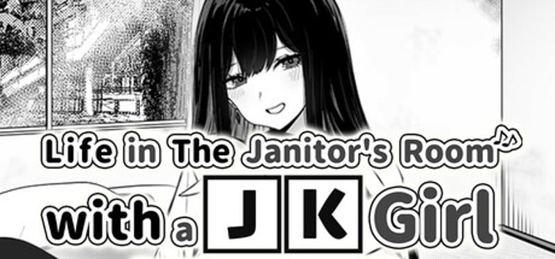 Life in The Janitor's Room with A JK Girl Image