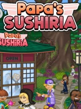 Games like Papa's Sushiria