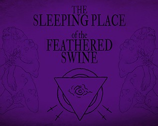 Games like Sleeping Place of the Feathered Swine