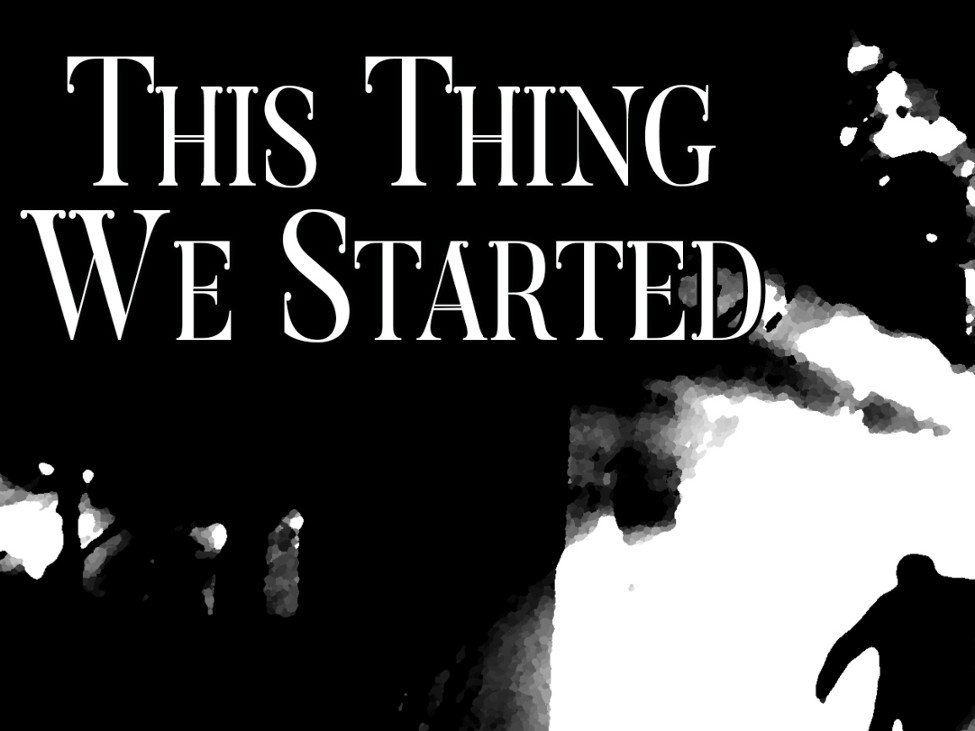 Games like This Thing We Started