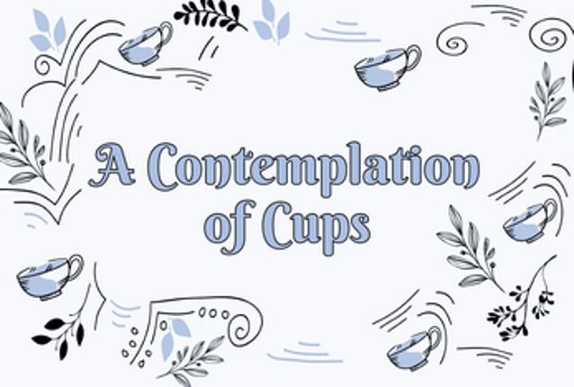 A Contemplation of Cups Image