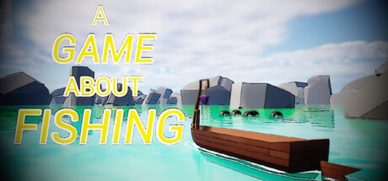 AGameAboutFishing Image