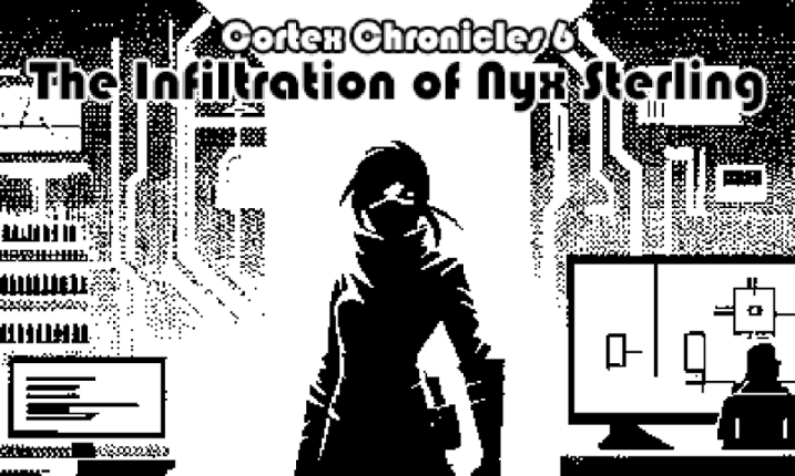 Cortex Chronicles 6 - The Infiltration of Nyx Sterling Image