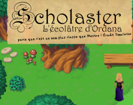 Scholaster - L'écolâtre d'Ordana - parce que c'est un nom plus classe que Mestre / Érudit Simulator [FR] Image