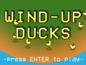 Wind-Up Ducks Image