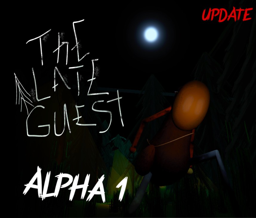 Games like The Late Guest - Alpha 1 [HUGE UPDATE]