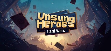 Games like Unsung Heroes: Card Wars