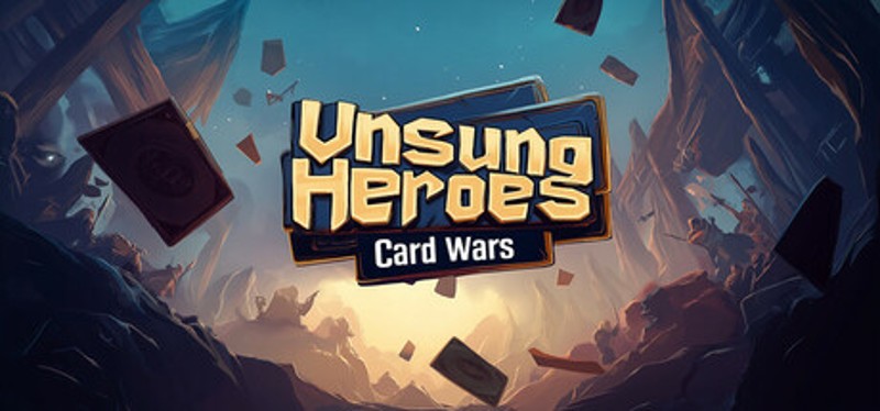 Unsung Heroes: Card Wars Image