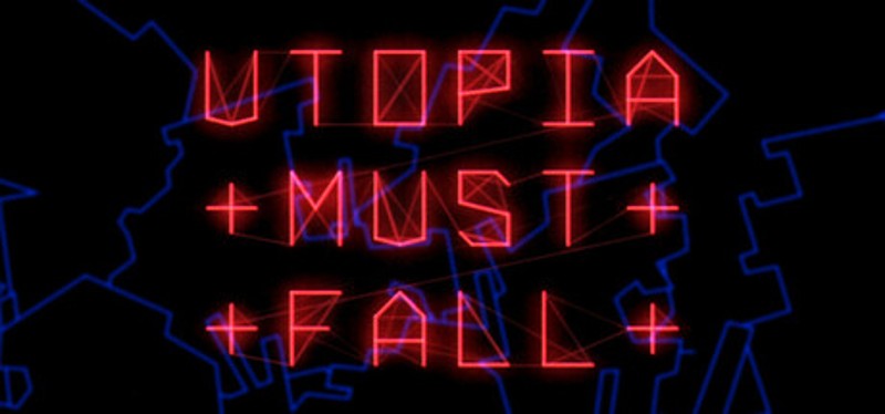 Utopia Must Fall Image