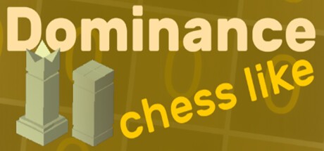 Games like Dominance chess like