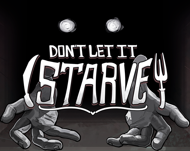 Games like Don't Let It Starve