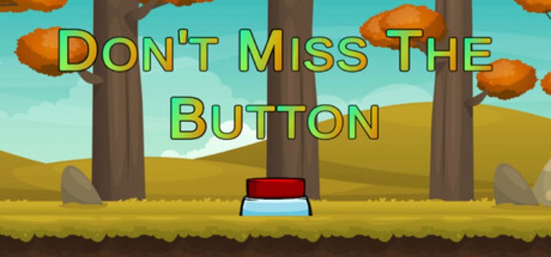 Don't Miss The Button Image
