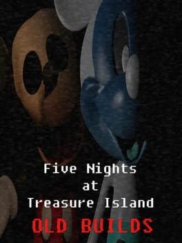 Games like Five Nights at Treasure Island: Old Builds