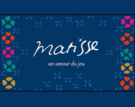 Matisse : Un amour du jeu Game Cover