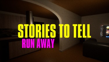 Stories to Tell - Run Away Image