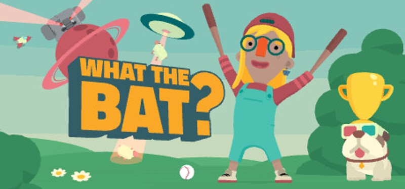 WHAT THE BAT? Image
