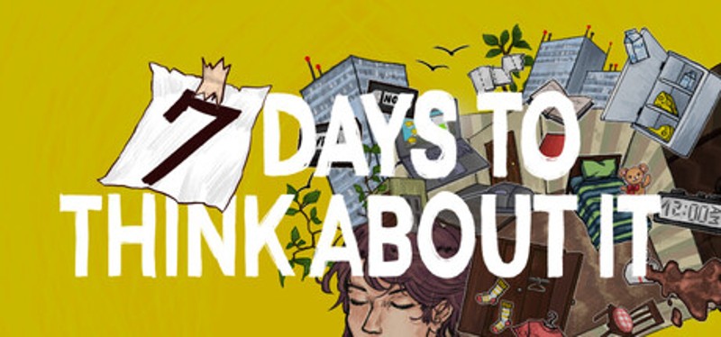 7 Days To Think About It Image