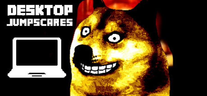 Desktop Jumpscares Image