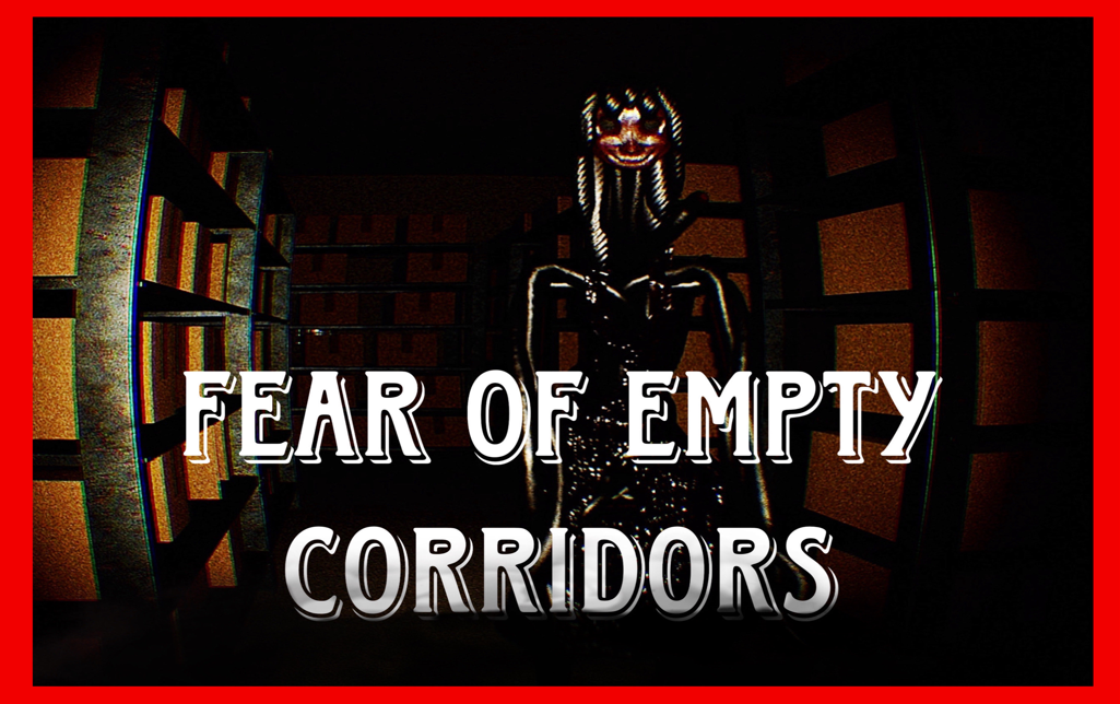 Games like FEAR OF EMPTY CORRIDORS
