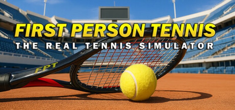 First Person Tennis - The Real Tennis Simulator Image