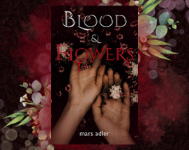 Blood & Flowers Image