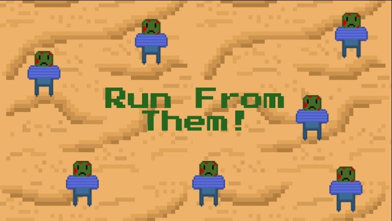 Run From Them! Beta1.0 Image
