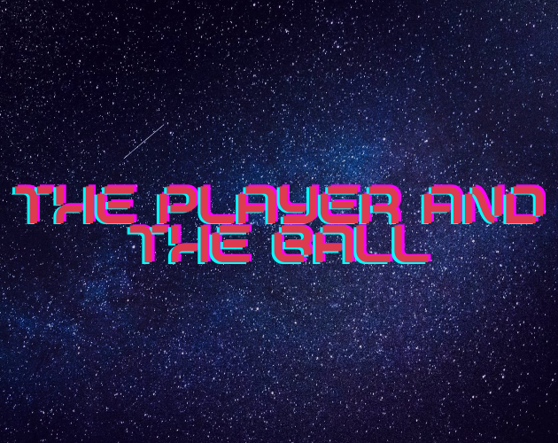 Games like The Player and the Ball