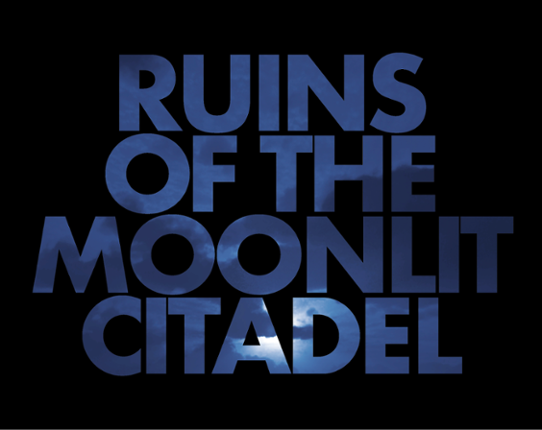 Ruins of the Moonlit Citadel Image