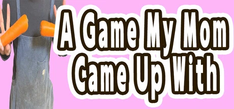 Games like A Game My Mom Came Up With