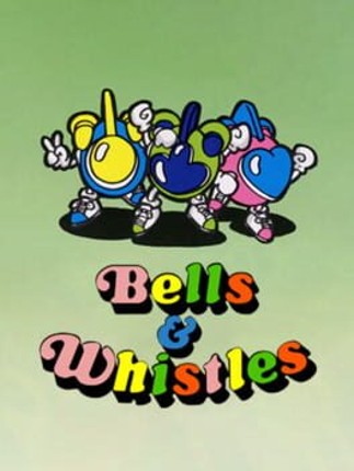 Bells & Whistles Image
