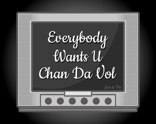 Everybody Wants U Chan Da Vol Image