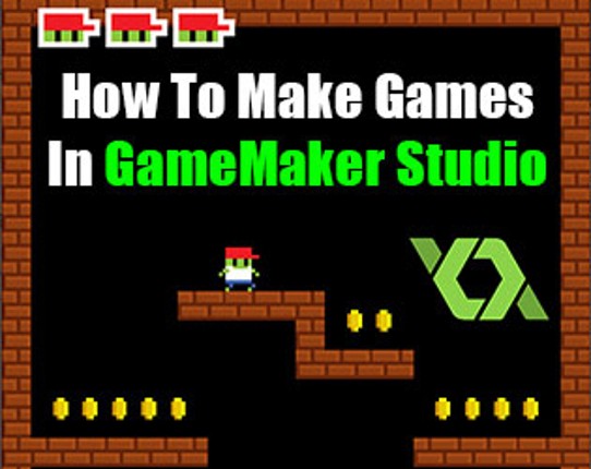 How To Make Games In GameMaker Studio Game Cover