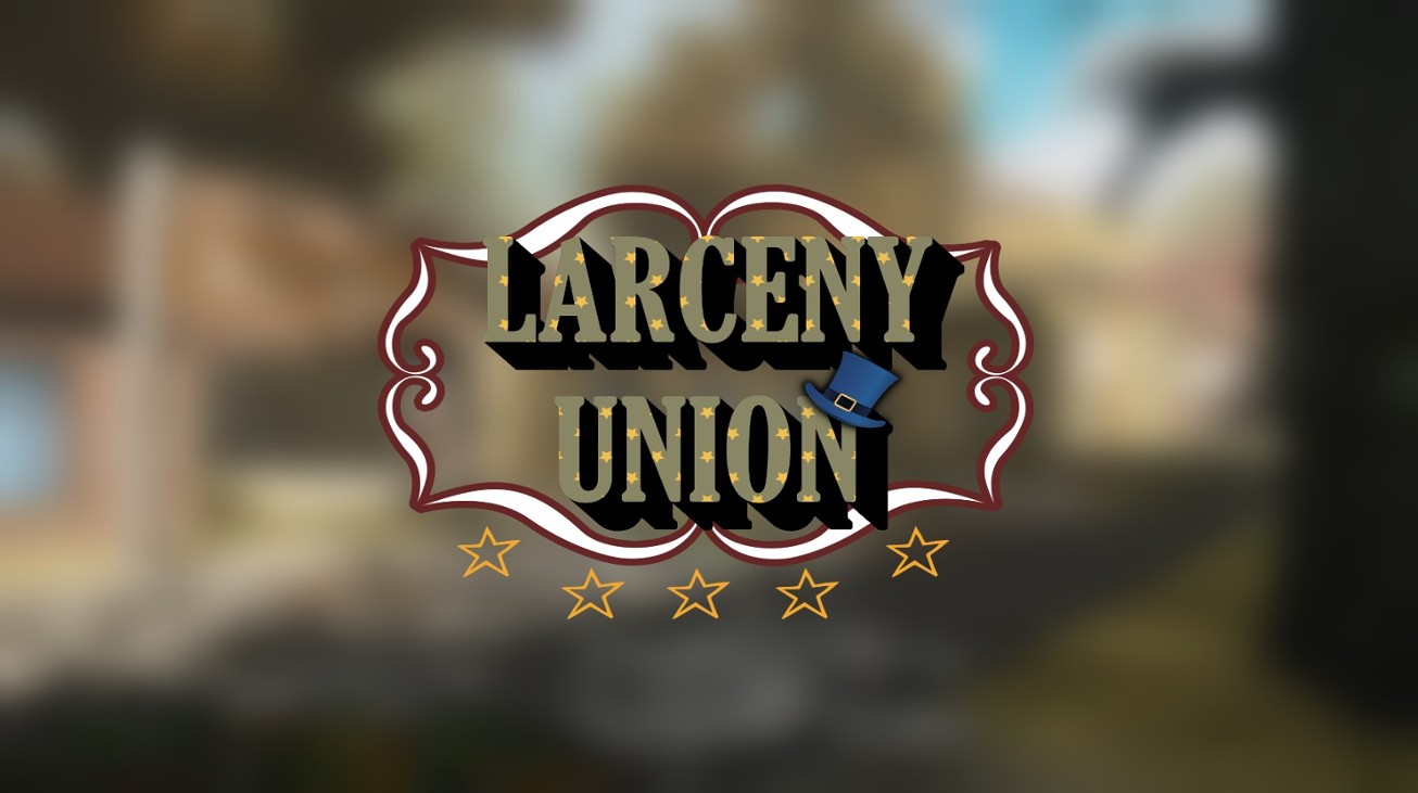 Games like Larceny Union (Early Access)