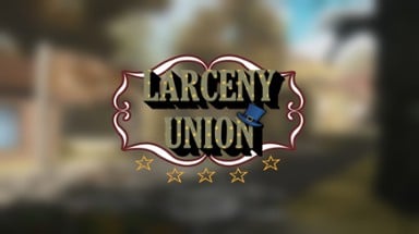 Larceny Union (Early Access) Image