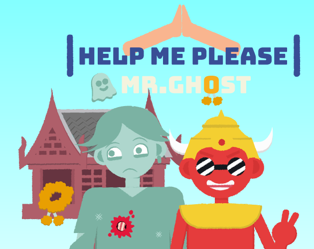 Games like Help me please Mr.Ghost