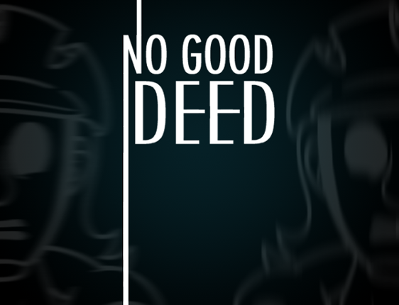 No Good Deed Image